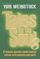 Tales For The Soul 3: A Famous Novelist Retells Classic Stories With Passion And Spirit