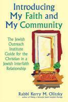 Introducing My Faith And My Community: The Jewish Outreach Institute Guide For The Christian In A Jewish Interfaith Relationship