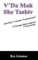 V'Da Mah Shetashiv: Know What To Answer (to Missionaries) A Thorough Jewish Response To Missionaries