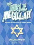 The Whole Megillah: Mitzvahs, Matzo Balls And Everything In Between