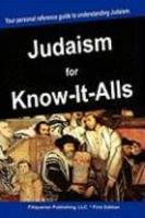 Judaism For Know-It-Alls