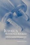 Judaica Reference Sources: A Selective, Annotated Bibliographic Guide, 3rd Revised And Expanded Edition