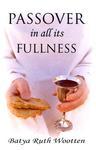 Passover In All Its Fullness