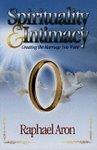 Sprituality And Intimacy: Creating The Marriage You Want