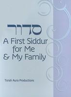 A First Siddur For Me & My Family