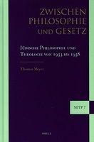 Zwischen Philosophie Und Gesetz: Judische Philosophie Und Theologie Von 1933 Bis 1938