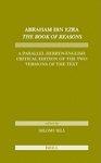 Abraham Ibn Ezra The Book Of Reasons: A Parallel Hebrew-English Critical Edition Of The Two Versions Of The Text