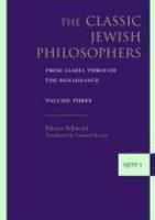 The Classic Jewish Philosophers: From Saadia Through The Renaissance