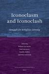 Iconoclasm And Iconoclash: Struggle For Religious Identity