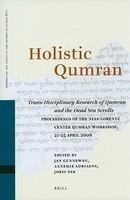 Holistic Qumran: Trans-Disciplinary Research Of Qumran And The Dead Sea Scrolls