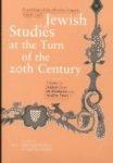 Jewish Studies At The Turn Of The Twentieth Century, Volume II: Judaism From The Renaissance To Modern Times,