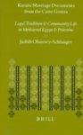 Karaite Marriage Contracts From The Cairo Geniza: Legal Traditions And Community Life In Mediaeval Egypt And Palestine