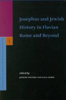 Josephus And Jewish History In Flavian Rome And Beyond