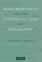 Franz Rosenzweig And The Systematic Task Of Philosophy