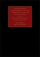 Hebrew Bible Manuscripts In The Cambridge Genizah Collections: Volume 4, Taylor-Schechter Additional Series 32-225, With Addenda To Previous Volumes