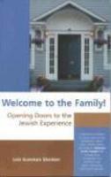 Welcome To The Family!: Opening Doors To The Jewish Experience