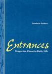 Entrances: Gregorian Chant In Daily Life