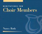 Meditations For Choir Members