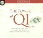 The Power Of Qi: Quigong Meditations For Better Health And Spiritual Well-Being