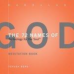 The 72 Names Of God Meditation Book: Technology For The Soul