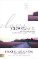 Closer Walk: 365 Daily Devotions That Nurture A Heart For God