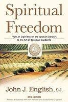 Spiritual Freedom: From An Experience Of The Ignatian Exercises To The Art Of Spiritual Guidance