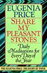 Share My Pleasant Stones: Meditations For Every Day Of The Year