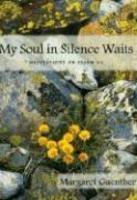 My Soul In Silence Waits: Meditations On Psalm 62