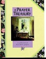 A Prayer Treasury: A Collection Of Best-Loved Prayers