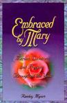 Embraced By Mary: