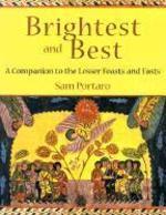 Brightest And Best: A Companion To The Lesser Feasts And Fasts