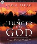 A Hunger For God: Desiring God Through Meditation And Prayer