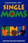 Meditations For Single Moms