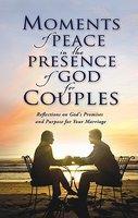 Moments Of Peace In The Presence Of God For Couples