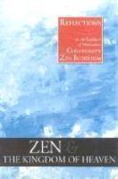 Zen And The Kingdom Of Heaven: Reflections On The Tradition Of Meditation In Christianity And Zen Buddhism