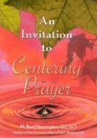 An Invitation To Centering Prayer: Including An Introduction To Lectio Divina