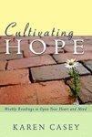 Cultivating Hope: Weekly Readings To Open Your Heart And Mind