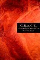 G. R. A. C. E. : The Essence Of Spirituality