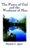 The Power Of God And The Weakness Of Man