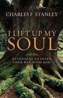 I Lift Up My Soul: Devotions To Start Your Day With God