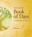 The Jewish Book Of Days: A Companion For All Seasons