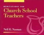 Meditations For Church School Teachers