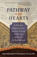 Pathway To Our Hearts: A Simple Approach To Lectio Divina With The Sermon On The Mount