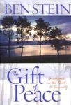 The Gift Of Peace: Guideposts On The Road To Serenity