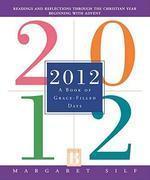 2012: A Book Of Grace-Filled Days