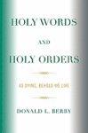 Holy Words And Holy Orders: As Dying, Behold We Live