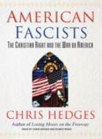 American Fascists: The Christian Right And The War On America