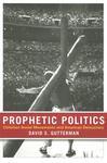 Prophetic Politics: Christian Social Movements And American Democracy