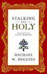 Stalking The Holy: The Pursuit Of Saint Making