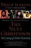 The Next Christendom: The Coming Of Global Christianity